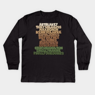 Jazz Legends in Type: The Drummers Kids Long Sleeve T-Shirt